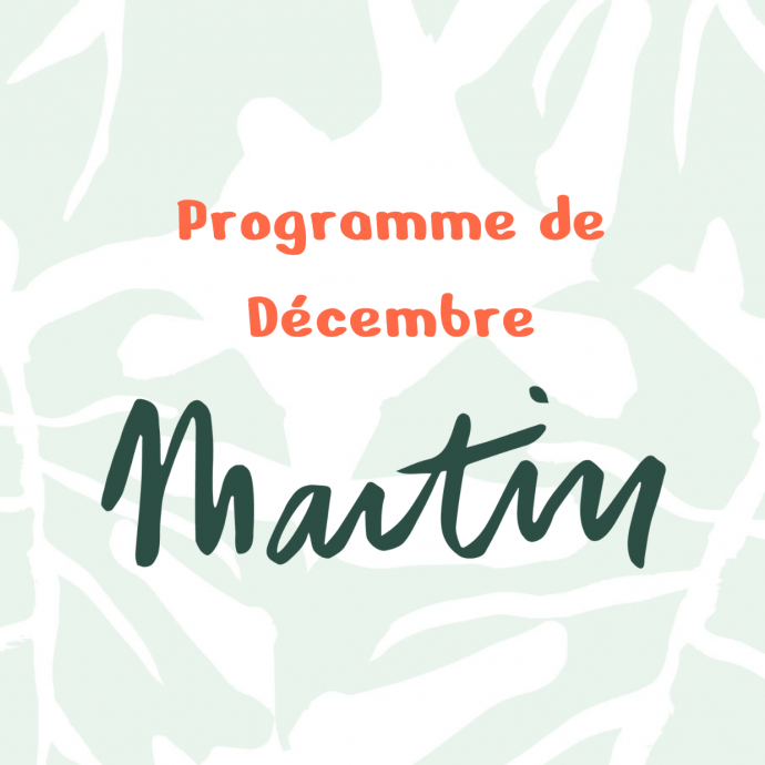 Programme de Décembre - Noël chez Martin